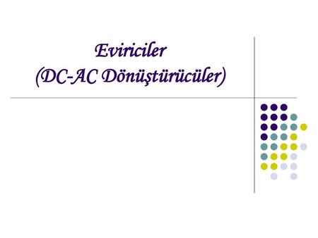 Eviriciler (DC-AC Dönüştürücüler)