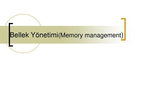 Bellek Yönetimi(Memory management)