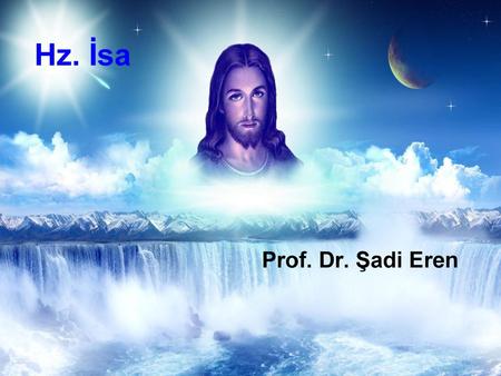 Hz. İsa Prof. Dr. Şadi Eren.