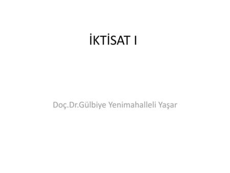 Doç.Dr.Gülbiye Yenimahalleli Yaşar