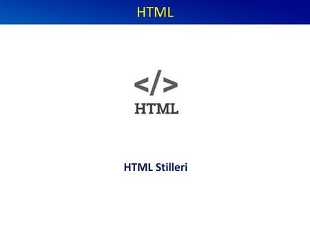 HTML HTML Stilleri.