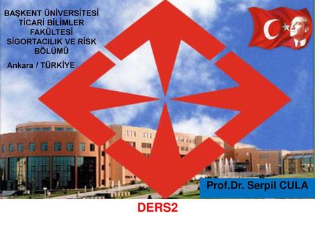 DERS2 Prof.Dr. Serpil CULA