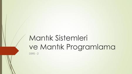 Mantık Sistemleri ve Mantık Programlama