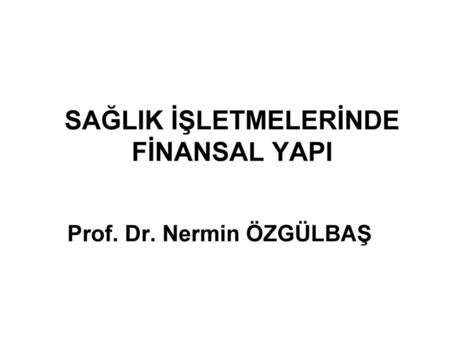 Prof. Dr. Nermin ÖZGÜLBAŞ