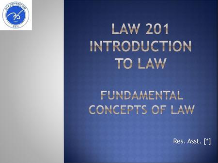 LAW 201 INTRODUCTION TO LAW