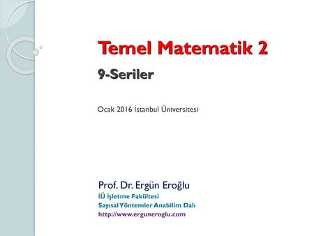 Temel Matematik 2 9-Seriler Ocak 2016 İstanbul Üniversitesi