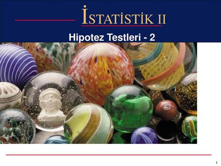 İSTATİSTİK II Hipotez Testleri - 2.