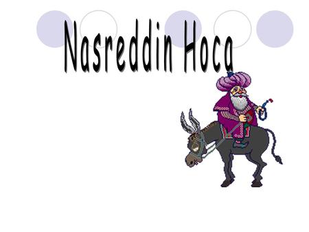 Nasreddin Hoca.