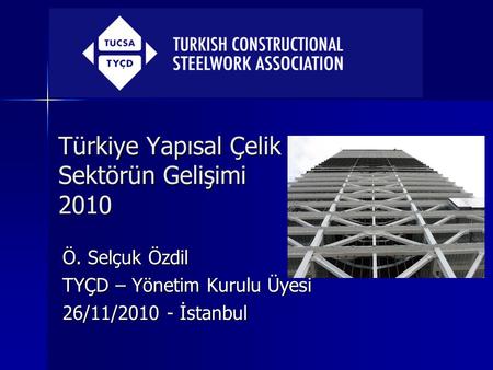 Türkiye Yapısal Çelik Sektörün Gelişimi 2010