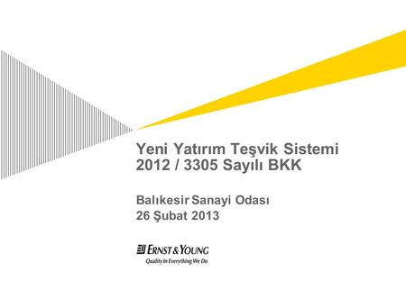 Yeni Yatırım Teşvik Sistemi 2012 / 3305 Sayılı BKK
