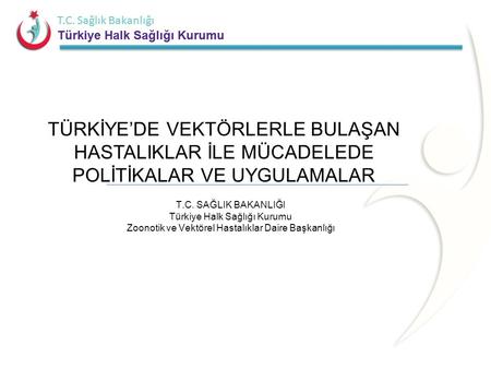 T.C. SAĞLIK BAKANLIĞI Türkiye Halk Sağlığı Kurumu