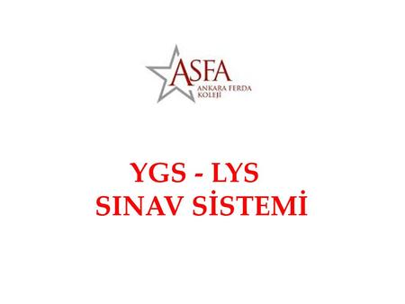 YGS - LYS SINAV SİSTEMİ.