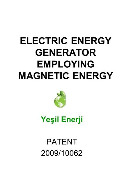 ELECTRIC ENERGY GENERATOR EMPLOYING MAGNETIC ENERGY