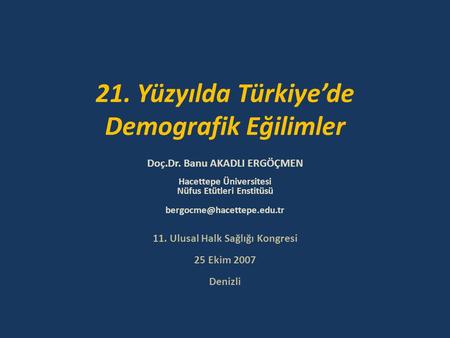 21. Yüzyılda Türkiye’de Demografik Eğilimler