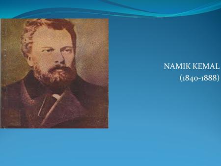 NAMIK KEMAL (1840-1888).