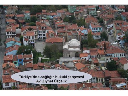 Türkiye’de e-sağlığın hukuki çerçevesi