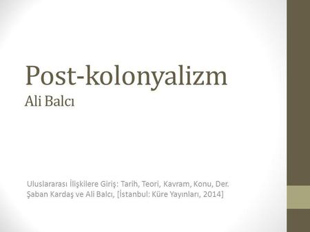 Post-kolonyalizm Ali Balcı