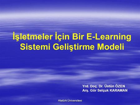 İşletmeler İçin Bir E-Learning Sistemi Geliştirme Modeli