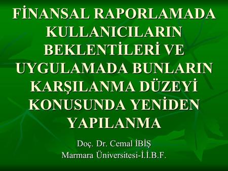 Doç. Dr. Cemal İBİŞ Marmara Üniversitesi-İ.İ.B.F.