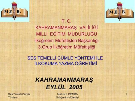 KAHRAMANMARAŞ EYLÜL 2005 T. C. KAHRAMANMARAŞ VALİLİĞİ