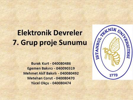 Elektronik Devreler 7. Grup proje Sunumu