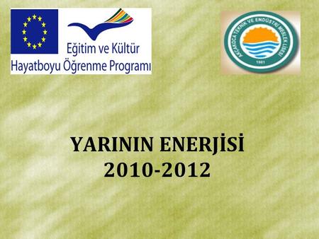 YARININ ENERJİSİ 2010-2012.
