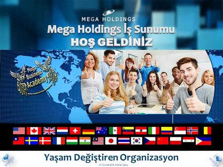 Mega Holdings İş Sunumu Yaşam Değiştiren Organizasyon