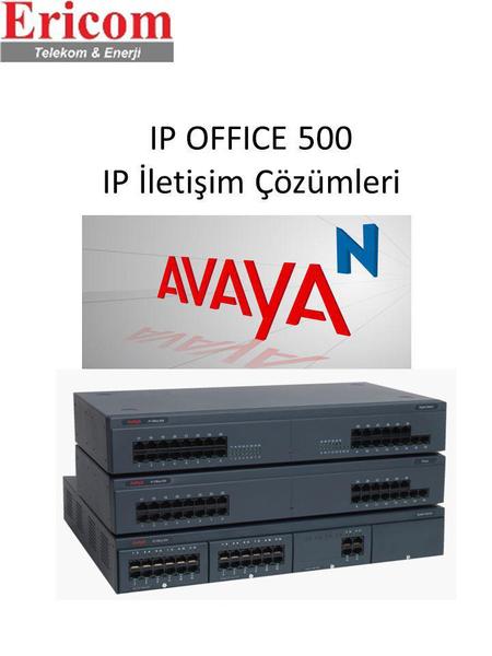 IP OFFICE 500 IP İletişim Çözümleri