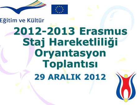Erasmus Staj Hareketliliği Oryantasyon Toplantısı