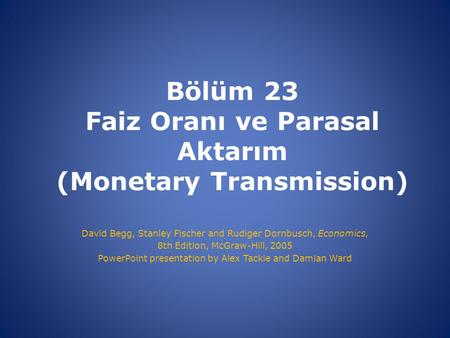 Bölüm 23 Faiz Oranı ve Parasal Aktarım (Monetary Transmission)