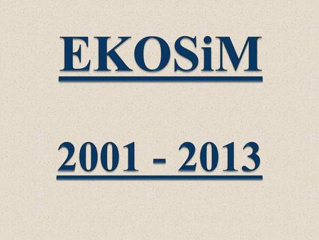 EKOSiM 2001 - 2013.