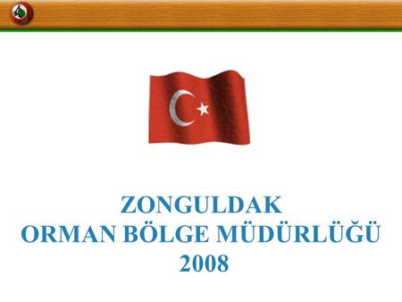 ZONGULDAK ORMAN BÖLGE MÜDÜRLÜĞÜ 2008.