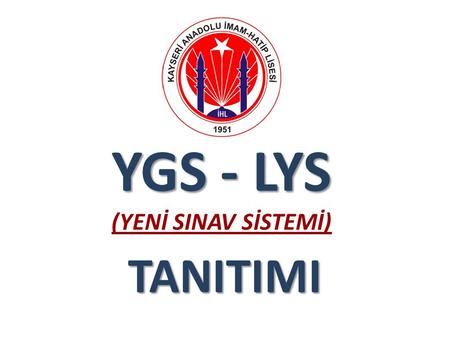 YGS - LYS (YENİ SINAV SİSTEMİ)
