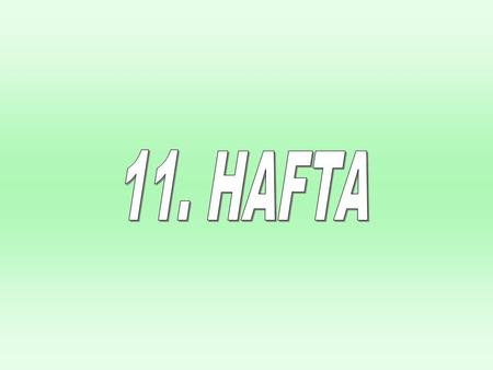 Chapter Seventeen 11. HAFTA.