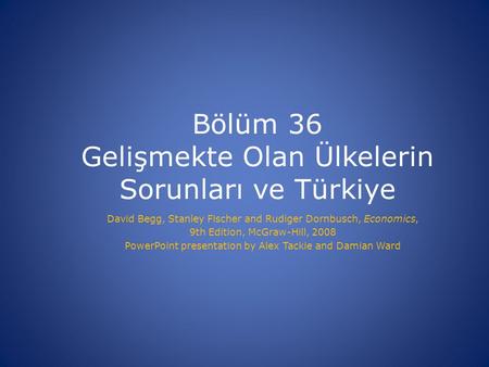 Bölüm 36 Gelişmekte Olan Ülkelerin Sorunları ve Türkiye
