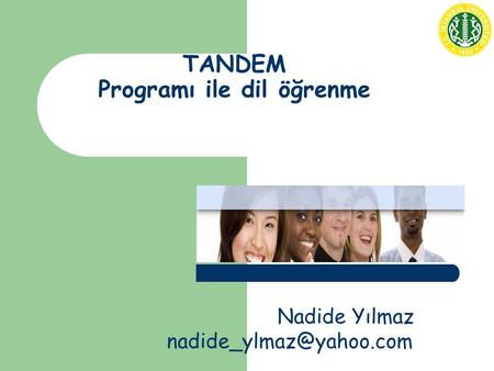 TANDEM Programı ile dil öğrenme Nadide Yılmaz