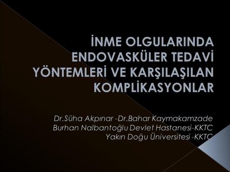 Dr.Süha Akpınar -Dr.Bahar Kaymakamzade