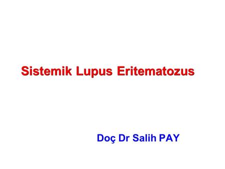 Sistemik Lupus Eritematozus