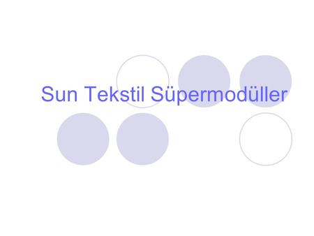 Sun Tekstil Süpermodüller