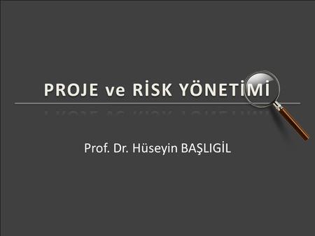 Prof. Dr. Hüseyin BAŞLIGİL