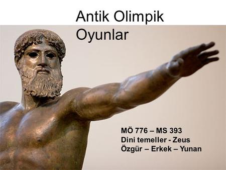 Antik Olimpik Oyunlar MÖ 776 – MS 393 Dini temeller - Zeus