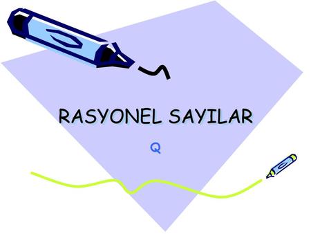 RASYONEL SAYILAR Q.