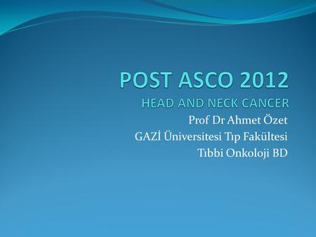 POST ASCO 2012 HEAD AND NECK CANCER