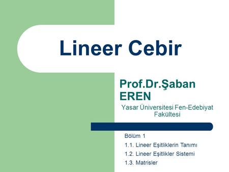 Prof.Dr.Şaban EREN Yasar Üniversitesi Fen-Edebiyat Fakültesi