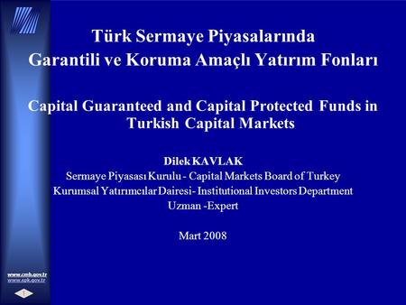 Türk Sermaye Piyasalarında Garantili ve Koruma Amaçlı Yatırım Fonları