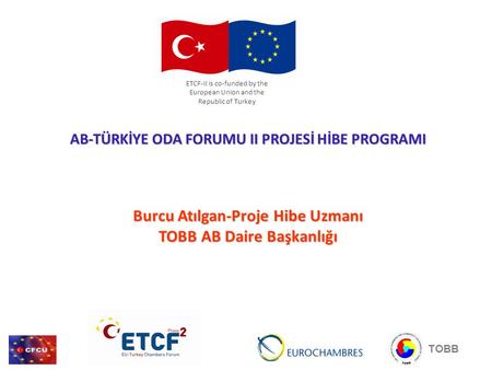 ETCF-II is co-funded by the European Union and the Republic of Turkey