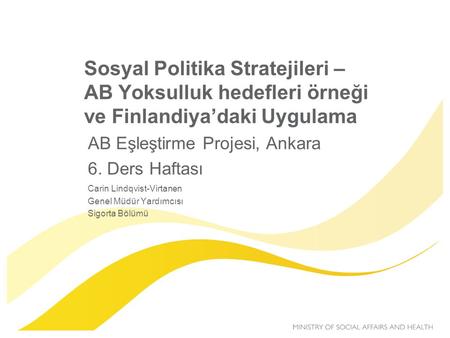 AB Eşleştirme Projesi, Ankara 6. Ders Haftası Carin Lindqvist-Virtanen