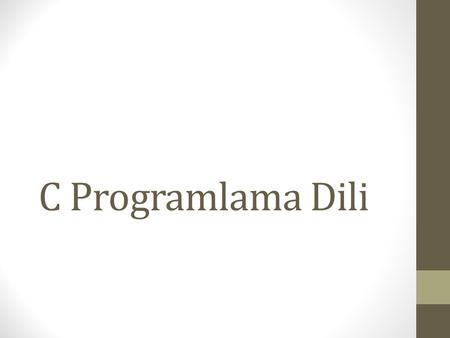 C Programlama Dili.