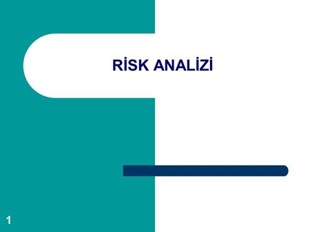 RİSK ANALİZİ.