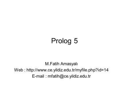 Prolog 5 M.Fatih Amasyalı